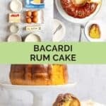 Bacardi rum cake ingredients and the cake with a slice next to it.