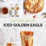 Copycat Dutch Bros golden eagle ingredients and the iced drink.