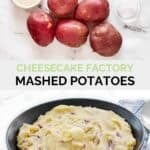 Copycat Cheesecake Factory mashed potatoes ingredients and the finished dish.