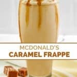 Homemade McDonald's caramel frappe drink in a tall glass.