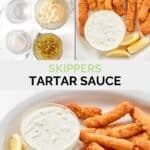 Copycat Skippers tartar sauce ingredients and the sauce served with fish sticks.