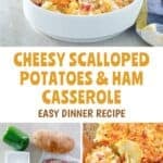 Cheesy scalloped potatoes and ham casserole baked, served in a bowl, and the ingredients to make it.