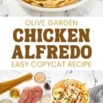 Copycat Olive Garden chicken alfredo and the ingredients to make it.