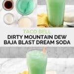 Copycat Taco Bell Dirty Mountain Dew Baja blast dream soda ingredients and the drink.