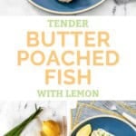 Butter poached fish and the ingredients to make it.