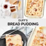Copycat Duff's bread pudding ingredients and the dessert served.