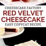 Copycat Cheesecake Factory red velvet cheesecake served with whipped cream.