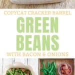 Copycat Cracker Barrel green beans and the ingredients to make them.