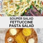 Copycat Souper Salad fettuccine salad ingredients and the salad on a plate.