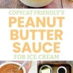Copycat Friendly's peanut butter sauce and the ingredients to make it.