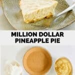Million dollar pineapple pie slice and the ingredients to make the pie.
