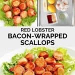 Copycat Red Lobster bacon-wrapped scallops ingredients and the baked scallops on lettuce.