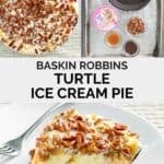 Copycat Baskin Robbins turtle ice cream pie and the ingredients to make it.