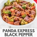 A bowl of copycat Panda Express black pepper sirloin steak.