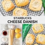 Copycat Starbucks cheese danish and the ingredients to make it.