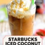 Copycat Starbucks iced coconut mocha macchiato with whipped cream and caramel sauce.