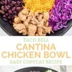 Copycat Taco Bell Chicken Cantina bowl loaded with toppings.
